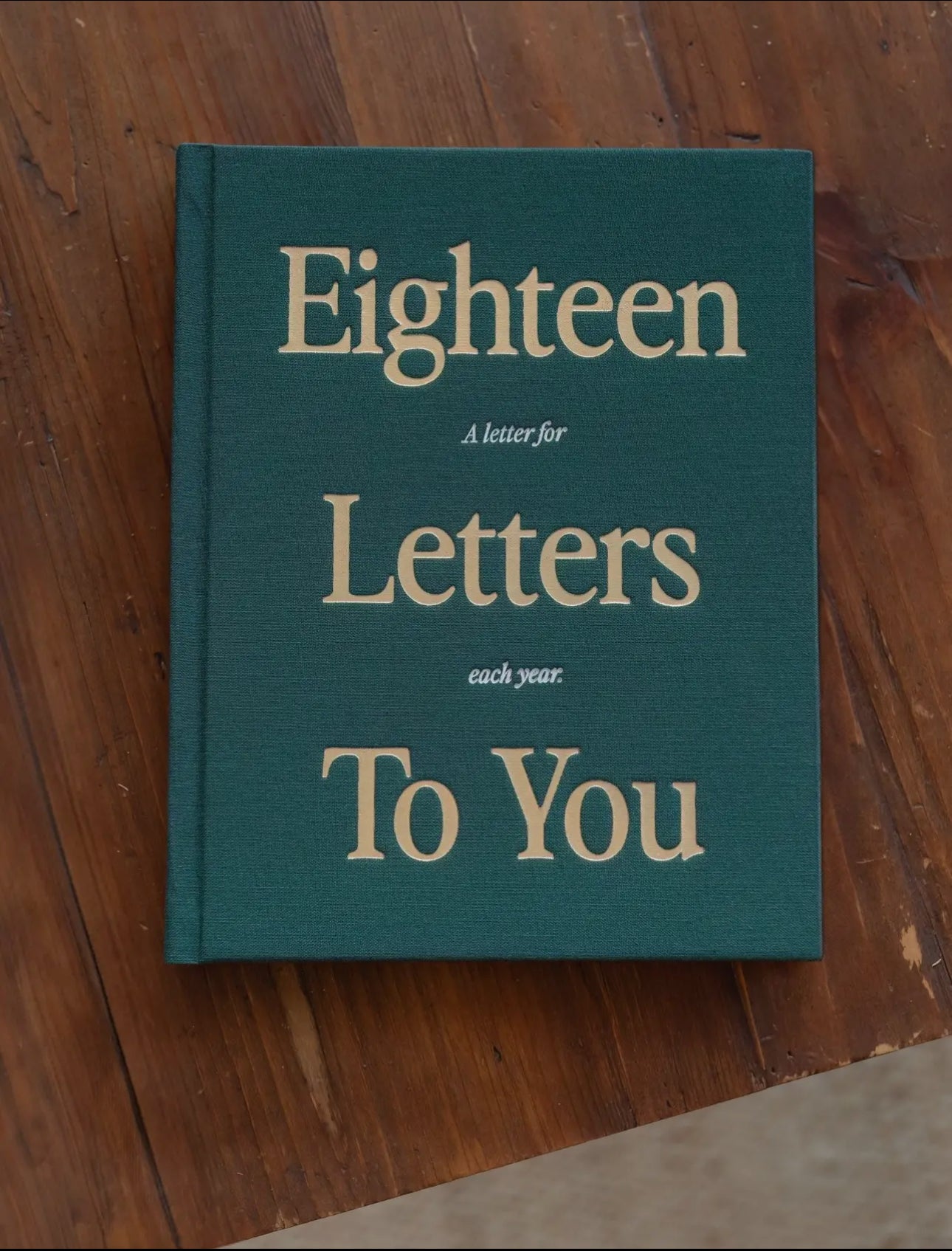 18 Letters To You - A Letter For Each Year