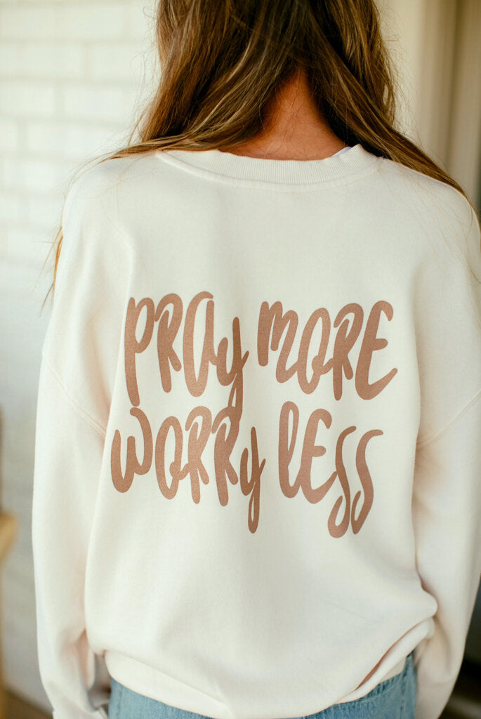 PK Boutique Pray More Worry Less Sweatshirt