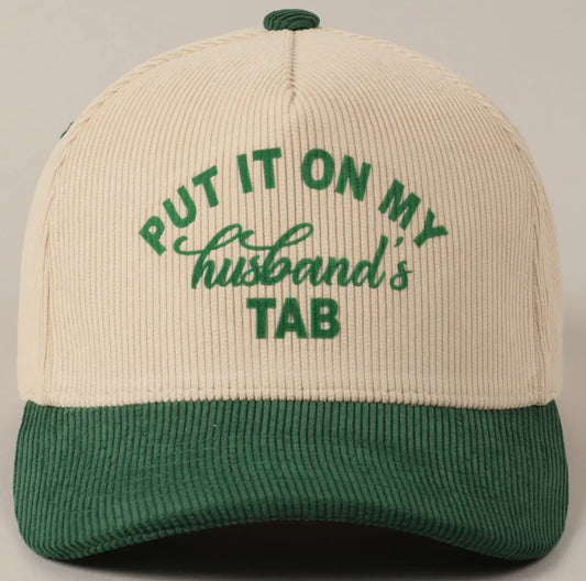 Put It On My Husband's Tab Hat